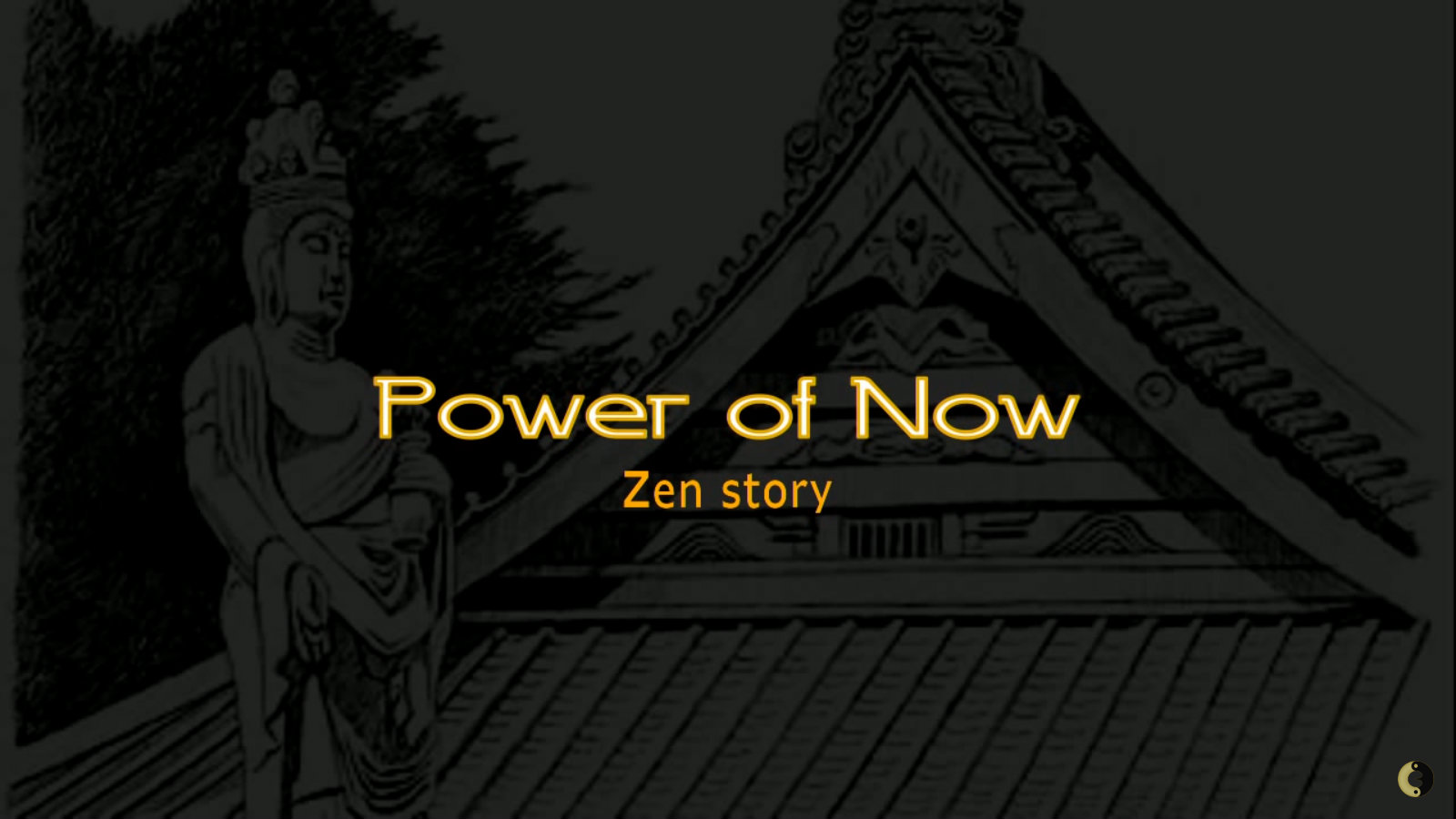 The Power of Now – Zen Story